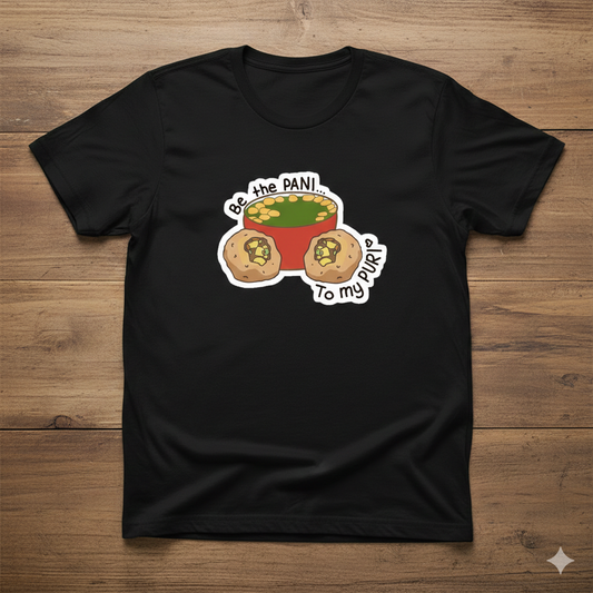 Be The Pani To My Puri Unisex T-Shirt | Black