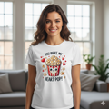 You Make My Heart Pop Unisex T-Shirt |  White