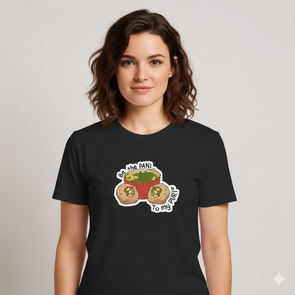 Be The Pani To My Puri Unisex T-Shirt |  Black
