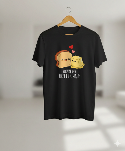 You're My Butter Half Unisex T-Shirt |  Black